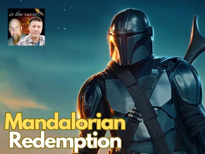 In the ‘Verse #2.7: Redemption | The Mandalorian