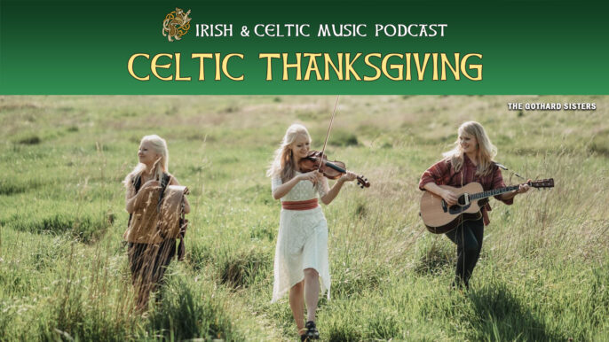 Irish & Celtic Music Podcast #637: Celtic Thanksgiving