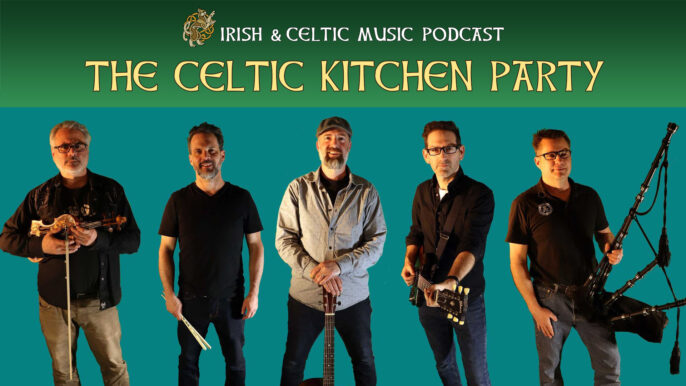 Irish & Celtic Music Podcast #644: The Celtic Kitchen Party