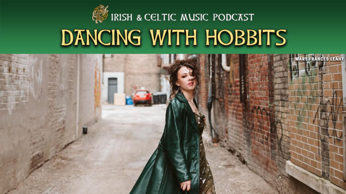 Irish & Celtic Music Podcast #678: Dancing With Hobbits