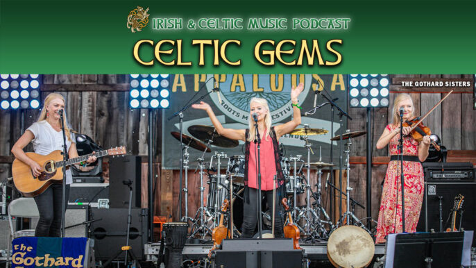 Irish & Celtic Music Podcast #689: Celtic Gems