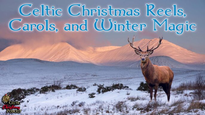 Celtic Christmas Music #85: Celtic Christmas Reels, Carols, and Winter Magic