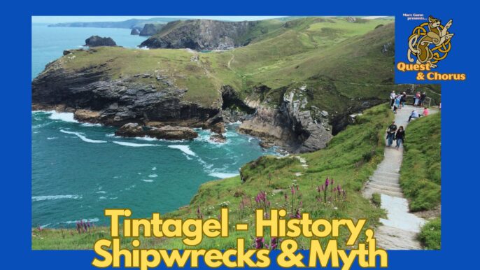 Folk Songs & Stories #307: Quest & Chorus Ep. 3: Tintagel – History, Shipwrecks & Myth Folk Songs & Stories #307: Quest & Chorus Ep. 3: Tintagel – History, Shipwrecks & Myth