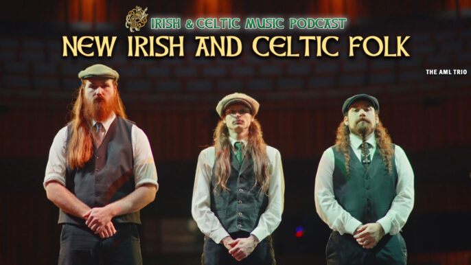 Irish & Celtic Music Podcast #734: New Irish & Celtic Folk