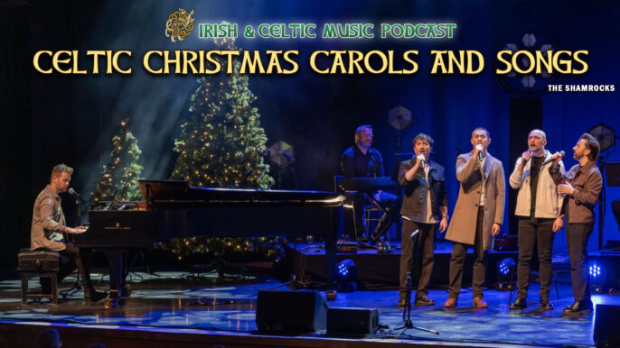 Irish & Celtic Music Podcast #739: Celtic Christmas Carols & Songs