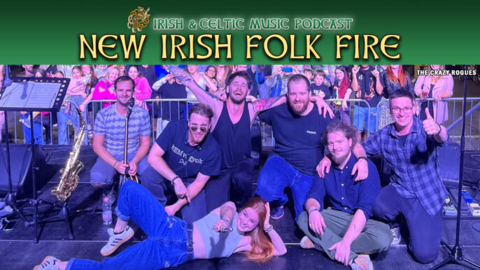Irish & Celtic Music Podcast #746: New Irish Folk Fire