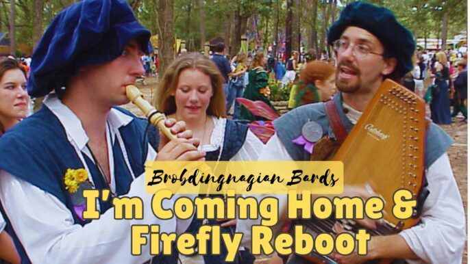Brobdingnagian Bards Podcast #98: Firefly Reboot, I’m Coming Home