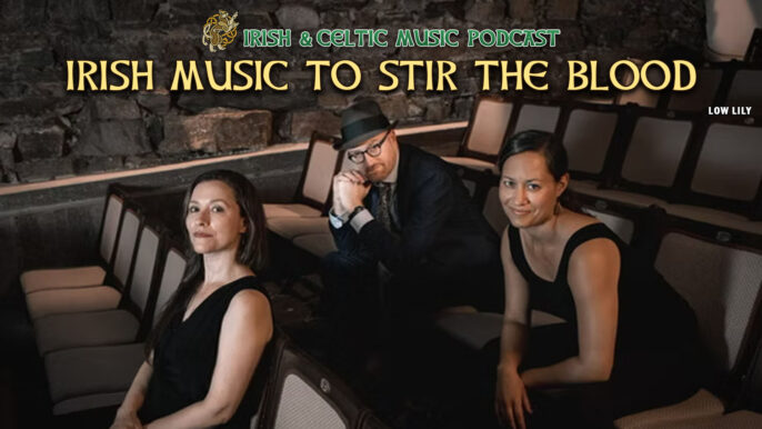 Irish & Celtic Music Podcast #759: Irish Music to Stir the Blood