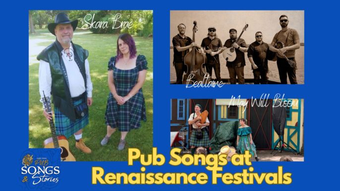 Pub Songs & Stories #316: Pub Songs at Renaissance Festivals