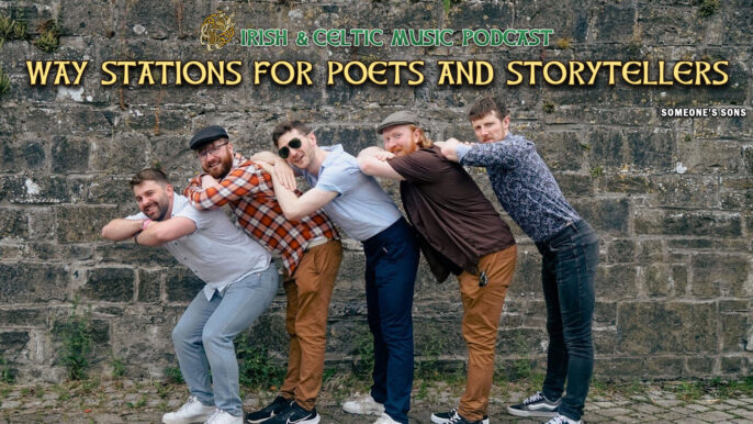 Irish & Celtic Music Podcast #771: Way Stations for Poets and Story Tellers
