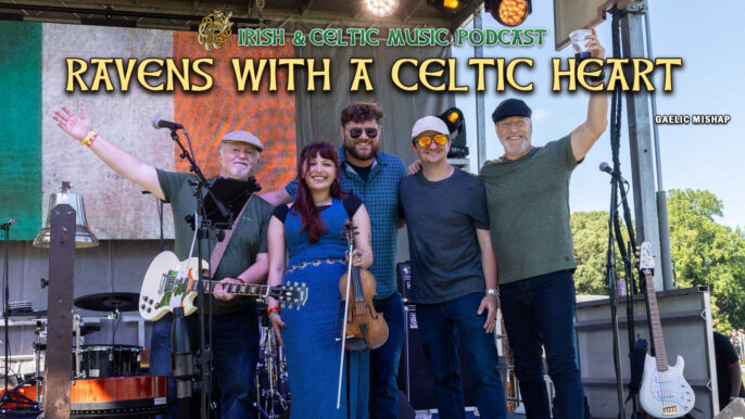 Irish & Celtic Music Podcast #778: Ravens with a Celtic Heart Irish & Celtic Music Podcast #778: Ravens with a Celtic Heart